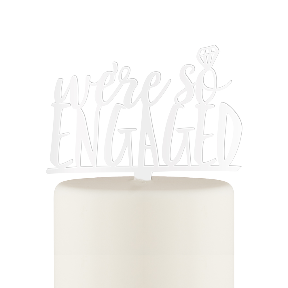 We're So Engaged Cake Topper - White